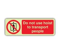 V Safety Photoluminescent Do Not Use Hoist To Transport People - Landscape Safety Sign - 450 x 150 mm - Self Adhesive Vinyl - Double Glow