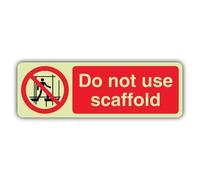 V Safety Photoluminescent Do Not Use Scaffold - Landscape Safety Sign - 300 x 100 mm - 1.2mm Rigid Plastic - Double Glow