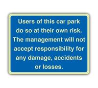 V Safety Photoluminescent Users Of This Car Park Do So At Their Own Risk - Blue Safety Sign - 300 x 225 mm - 3mm Aluminium Composite - Triple Glow