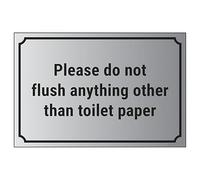 V Safety Please Do Not Flush Anything Other Than Toilet Paper 200 x 150 mm - 1.6mm Aluminium Effect Rigid Plastic Safety Sign
