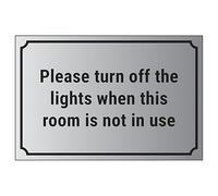 V Safety Please Turn Off The Lights When This Room Is Not In Use 300 x 200 mm - 1.6mm Aluminium Effect Rigid Plastic Safety Sign