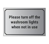 V Safety Please Turn Off The Washroom Lights When Not In Use 200 x 150 mm - 1.6mm Aluminium Effect Rigid Plastic Safety Sign