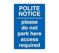 V Safety Polite Notice Please Do Not Park Here Access Required - Blue 210 x 297 mm (A4) - Glow In The Dark Self Adhesive Vinyl Safety Sign