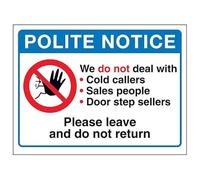 V Safety Polite Notice, We Do Not Deal...Please Leave and Do Not Return 150 x 100 mm - 2mm Rigid Plastic Safety Sign