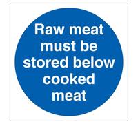 V Safety Raw Meat Must Be Stored Below Cooked Meat 100 x 100 mm - 3mm Aluminium Composite Safety Sign