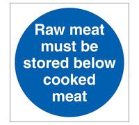 V Safety Raw Meat Must Be Stored Below Cooked Meat 100 x 100 mm - Glow In The Dark 1mm Rigid Plastic Safety Sign