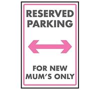 V Safety Reserved Parking/for New Mum's Only Sign - 300mm x 400mm - Self Adhesive