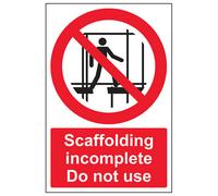 V Safety Scaffolding Incomplete Do Not Use Safety Sign - Rigid Plastic - 450X600mm (X3)