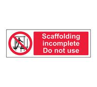 V Safety Scaffolding Incomplete Do Not Use Sign - Rigid Plastic 600X200mm (X3)