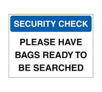 V Safety Security Check - Have Bags Ready To Be Searched - Blue 200 x 150 mm - Glow In The Dark 1mm Rigid Plastic Safety Sign