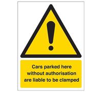 V Safety Security Notice, Cars Without Authorisation Liable To Be Clamped Sign - 150mm x 200mm - 1mm Rigid Plastic