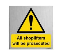 V Safety Shoplifters Will Be Prosecuted 150 x 150 mm - 3mm Aluminium Composite Safety Sign