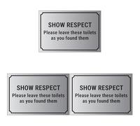 V Safety Show Respect, Please Leave These Toilets As You Found Them 200 x 150 mm - Self Adhesive Vinyl - Aluminium Effect Safety Sign (Pack of 3)