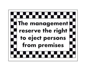 V Safety The Management Reserve The Right to Eject Persons From... 200 x 150 mm - Glow In The Dark Self Adhesive Vinyl Safety Sign