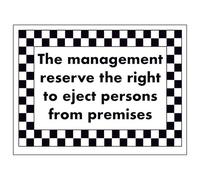V Safety The Management Reserve The Right to Eject Persons From... 200 x 150 mm - Self Adhesive Vinyl - Aluminium Effect Safety Sign