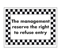 V Safety The Management Reserve The Right To Refuse Entry 200 x 150 mm - 2mm Rigid Plastic Safety Sign