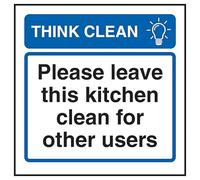 V Safety Think Clean Please Leave This Kitchen Clean For Other Users 100 x 100 mm - Glow In The Dark 1mm Rigid Plastic Safety Sign