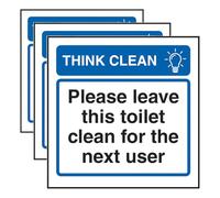 V Safety Think Clean Please Leave This Toilet Clean For The Next User 100 x 100 mm - 2mm Super-Tough Rigid Plastic Safety Sign (Pack of 3)