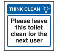 V Safety Think Clean Please Leave This Toilet Clean For The Next User 100 x 100 mm - Self Adhesive Vinyl - Aluminium Effect Safety Sign