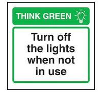 V Safety Think Green Turn Off The Lights When Not in Use 100 x 100 mm - 2mm Super-Tough Rigid Plastic Safety Sign