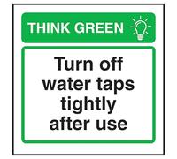 V Safety Think Green Turn Off Water Taps Tightly After Use 100 x 100 mm - Glow In The Dark 1mm Rigid Plastic Safety Sign