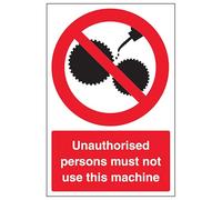 V Safety Unauthorised Persons To Not Use This Machine 200 x 300 mm - 2mm Super-Tough Rigid Plastic Safety Sign