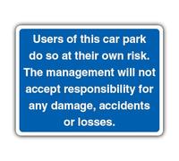 V Safety Users Of This Car Park Do So At Their Own Risk - Blue Landscape Safety Sign - 400 x 300 mm - 3mm Aluminium Composite