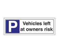 V Safety Vehicles Left At Owners Risk - Landscape 450 x 150 mm - Glow In The Dark 1mm Rigid Plastic Safety Sign