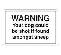 V Safety Warning Your Dog Could Be Shot If Found Amongst Sheep 300 x 200 mm - 2mm Rigid Plastic Safety Sign