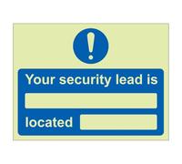 V Safety Your Security Lead Is Located 200 x 150 mm - Glow In The Dark 1mm Rigid Plastic Safety Sign