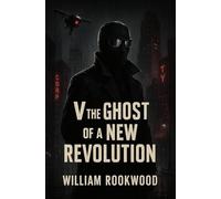 V The Ghost of a New Revolution