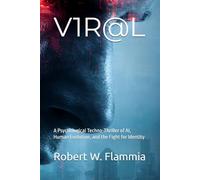 V1R@L: A Psychological Techno-Thriller of AI, Human Evolution, and the Fight for Identity