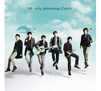 V6 - Only Dreaming/Catch [Jacket a] [Import]