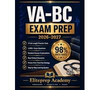 VA-BC Exam Prep: A Complete Vascular Access Board Certification study Guide with 5 Full-Length Practice Tests and 1,000+ Realistic Questions to Help ... Skills, and Pass on Your First Attempt
