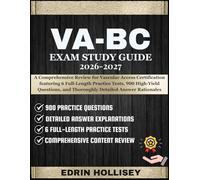 VA-BC EXAM STUDY GUIDE 2026-2027: A Comprehensive Review for Vascular Access Certification featuring 6 Full-Length Practice Tests, 900 High-Yield Questions, and Thoroughly Detailed Answer Rationales