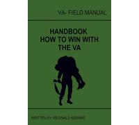 VA Claims Step-by-Step Field Manual III: A Plain-Language Guide for Veterans
