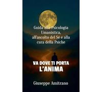 Va dove ti porta l'anima