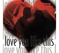 Va-Love You Like This - Love You Like This