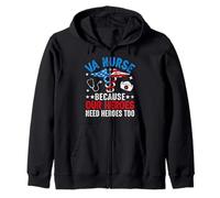 VA Nurse Because Our Heroes Need Heroes Too Zip Hoodie