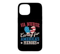 VA Nurse Caring For America's Heroes Funny Veterans Day US Case for iPhone 15