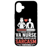 VA Nurse Keeping Heroes Alive and Sarcasm Thriving Case for iPhone 16 Plus