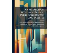 Va Research On Alzheimer's Disease, Parkinson's Disease, And Diabetes