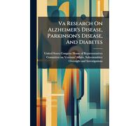 Va Research On Alzheimer's Disease, Parkinson's Disease, And Diabetes