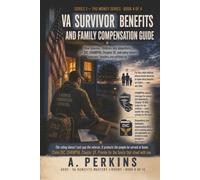 VA Survivor Benefits and Family Compensation Guide: How Spouses, Children, and Dependents Get DIC, CHAMPVA, Chapter 35, and Every Benefit Veterans' ... Ratings & Compensation (The Money Series))