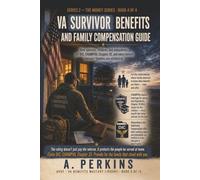VA Survivor Benefits and Family Compensation Guide: How Spouses, Children, and Dependents Get DIC, CHAMPVA, Chapter 35, and Every Benefit Veterans' ... Ratings & Compensation (The Money Series))
