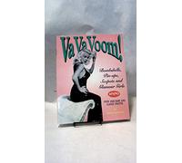Va Va Voom!: Bombshells, Pin-ups, Sexpots and Glamour Girls