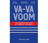 Va-Va-Voom : The Modern History of French Football