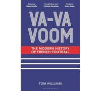 Va-Va-Voom: The Modern History of French Football