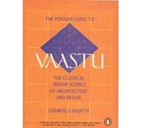 Vaastu: The Classical Indian Science of Architecture and Design