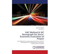 VAC Method & VIC Nonograph for Socio-Economic Evaluation of Project: VAC Method for evaluating performance and VIC Nomograph for evaluating socio-economic effectiveness of project